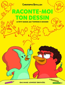 Raconte-moi ton dessin - le petit manuel qui t'apprend à dessiner