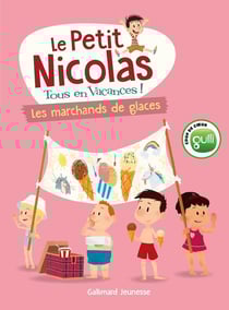 Le petit nicolas, tous en vacances Tome 3 : les marchands de glaces