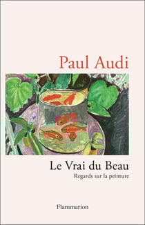 Le Vrai du Beau : Regards sur la peinture
