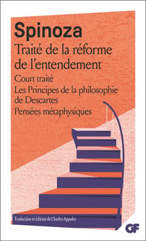 Traité de la réforme de l'entendement - court traité - les principes de la philosophie de Descartes - pensées métaphysiques