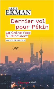 Dernier vol pour Pékin : la China face à l'Occident