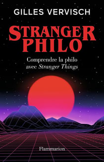 Stranger Philo, comprendre la philo avec Stranger Things