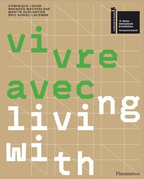 Vivre avec... / Living with... : Catalogue du Pavillon français de la Biennale d'architecture de Venise 2025
