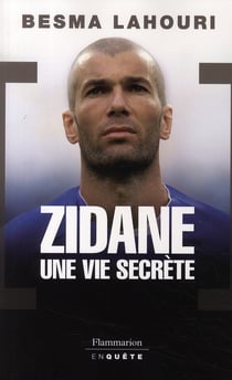 Zidane, une vie secrète