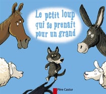Petit Loup Qui Se Prenait Pour Un Grand