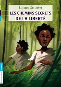 Les chemins secrets de la liberté