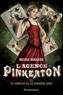 L'agence Pinkerton Tome 3 : le complot de la dernière aube
