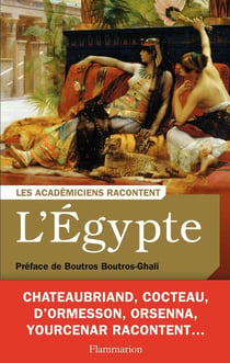 Les Académiciens racontent l'Egypte