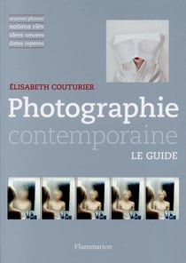 Photographie contemporaine - le guide