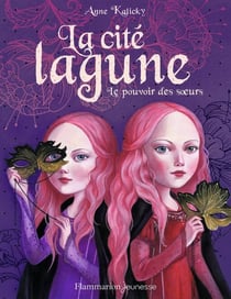 La cité lagune Tome 1 : le pouvoir des soeurs
