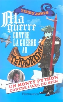 Ma guerre contre la guerre au terrorisme