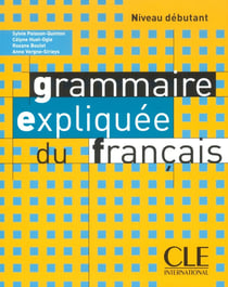 Grammaire expliquee du francaisdebutant
