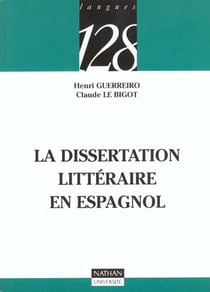 La dissertation litteraire en langue espagnole