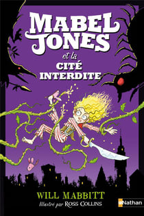Les improbables aventures de Mabel Jones Tome 2 : Mabel Jones et la cité interdite