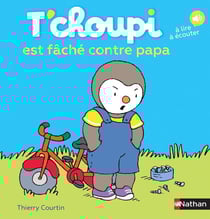 T'choupi est fâché contre papa