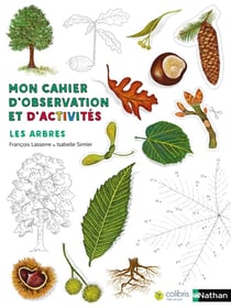 Mon cahier d'observation et d'activités : arbres