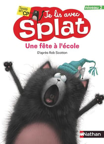 Je lis avec Splat : une fête à l'école : niveau 2