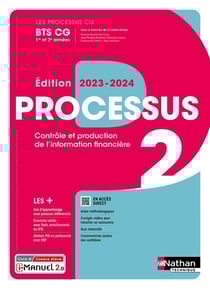LES PROCESSUS 2 : contrôle et production de l'information financière - BTS CG - 1re et 2e années - livre + licence élève (édition 2023/2024)