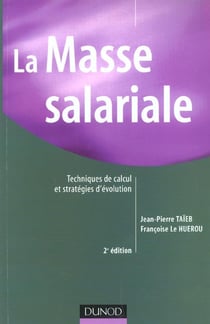La masse salariale - techniques de calcul et strategies d'evolution - 2e edition