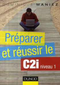 Préparer et réussir le c2i - niveau 1