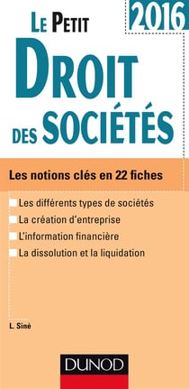 Le petit droit des sociétés - les notions clés en 20 fiches (édition 2016)
