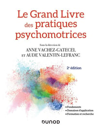 Le grand livre des pratiques psychomotrices : fondements, domaines d'application, formation et recherche (2e édition)