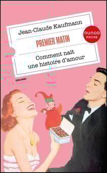Premier matin : Comment naît une histoire d'amour (2e édition)