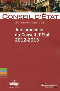 Jurisprudence du conseil d'état 2012-2013
