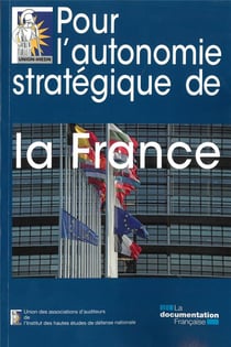 Pour l'autonomie stratégique de la France