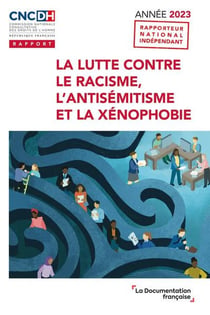 La lutte contre le racisme, l'antisémitisme et la xénophobie : Année 2023