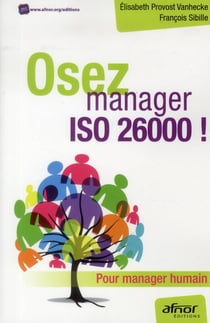 Osez manager iso 26000 ! pour manager humain