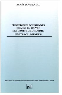 Procédures onusiennes de mise en oeuvre des droits de l'homme : Limites ou défauts ?