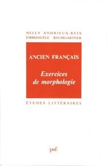 Ancien français. Exercices de morphologie
