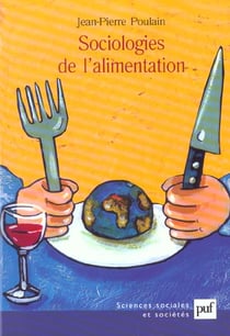 Sociologies de l'alimentation : Les mangeurs et l'espace social de l'alimentation