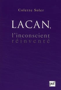 Lacan - l'inconscient réinventé