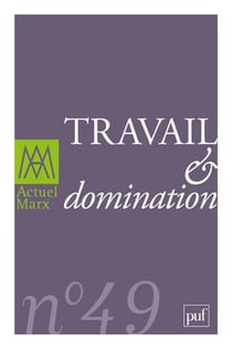 Revue actuel Marx n.49 : travail et domination