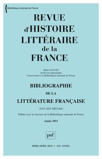REVUE D'HISTOIRE LITTERAIRE DE LA FRANCE Hors-Série n.2012/HS : bibliographie