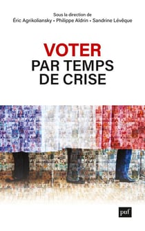 Voter par temps de crise : portraits déelectrices et d'électeurs ordinaires