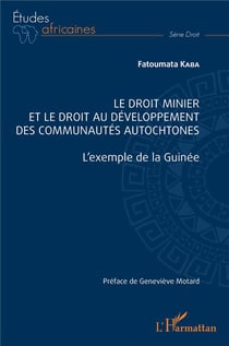 Le droit minier et le droit au développement des communautés autochtones : l'exemple de la Guinée