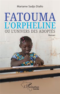 Fatouma l'orpheline ou l'univers des adoptés
