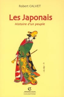 Les japonais - histoire d'un peuple