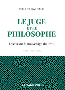 Le juge et le philosophe - 2e éd. - Essais sur le nouvel âge du droit