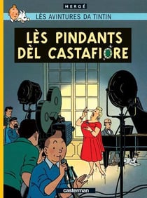 Les aventures de Tintin : lès avintures da Tintin Tome 21 - lès pindants dèl Castafiore