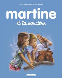 Les plus belles histoires de Martine Tome 39 : Martine et la sorcière