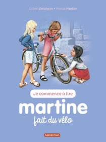 Je commence à lire avec Martine : Martine fait du vélo