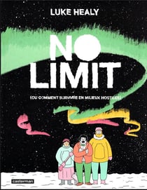 No limit (ou comment survivre en milieu hostile)