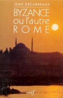 Byzance ou l'autre Rome