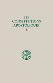 Les constitutions apostoliques - tome 1 (Livres I-II)