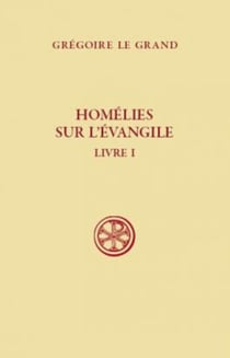 Homélies sur l'évangile - livre 1
