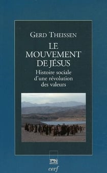 Le mouvement de Jésus - histoire sociale d'une révolution des valeurs